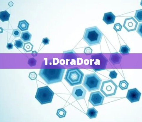 1.DoraDora