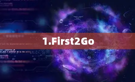 1.First2Go